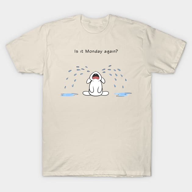 Is it Monday again? T-Shirt by mrmomoart